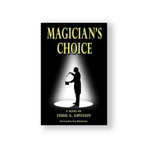Magician’S Choice by Todd Gipstein