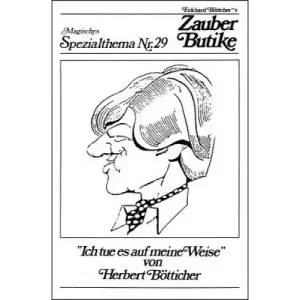 Magisches Spezialthema Nr. 29: Ich Tue Es Auf Meine Weise by Herbert Bötticher