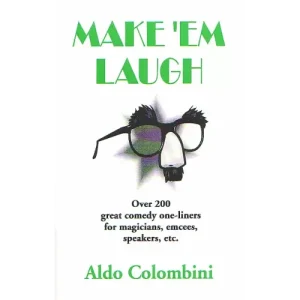 Make’Em Laugh by Aldo Colombini