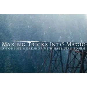Making Tricks Into Magic by Nate Staniforth