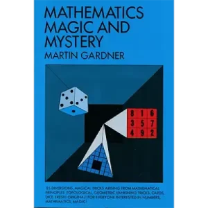 Mathematics, Magic & Mystery by Martin Gardner