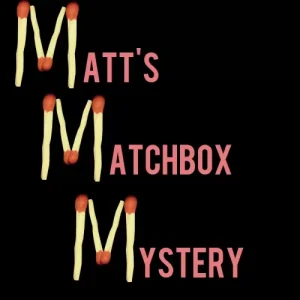 Matt’s Matchbox Mystery by Matt Pilcher
