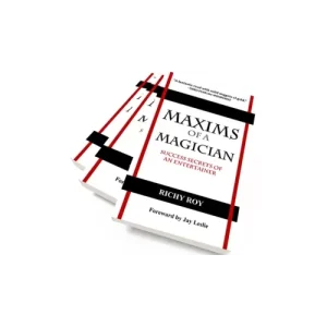 Maxims Of A Magician by Richy Roy