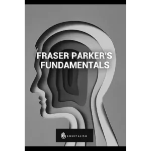 Mentalism Fundamentals by Fraser Parker