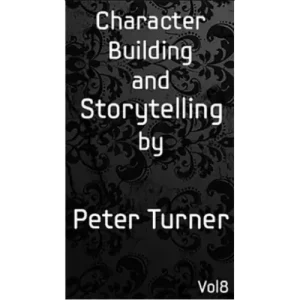 Mentalism Master Class Vol.8 Character Building And Storytelling by Peter Turner