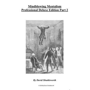 Mindblowing Mentalism Part 2 by David Shuttleworth