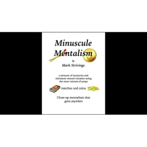 Minuscule Mentalism by Mark Strivings