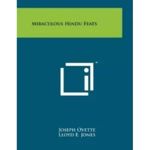 Miraculous Hindu Feats by Joseph Ovette