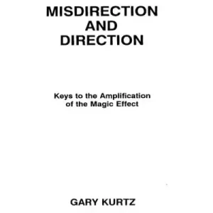 Misdirection And Direction by Gary Kurtz