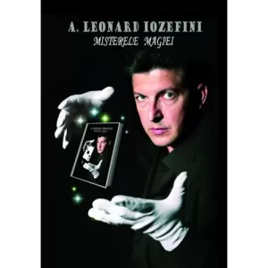 Misterele Magiei by Leonard Iozefini