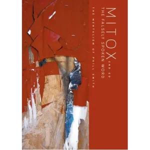 Mitox: The Falsely Spoken Word by Phill Smith