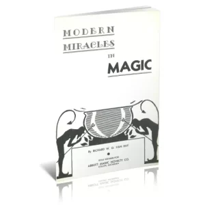 Modern Miracles In Magic (1944) by Richard W G Van Ray
