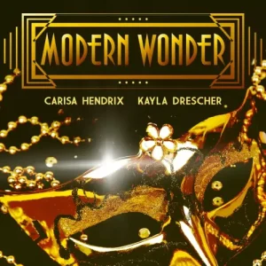 Modern Wonder by Carisa Hendrix (1-3)