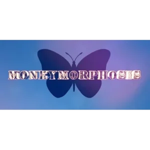 Moneymorphosis by Dallas Fueston And Jason Bird