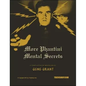 More Phantini Mental Secrets by Gene Grant