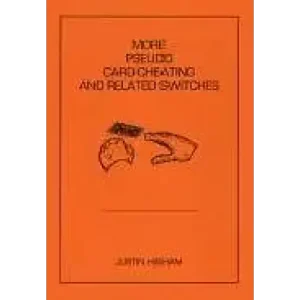 More Pseudo Card Cheating And Related Switches by Justin Higham