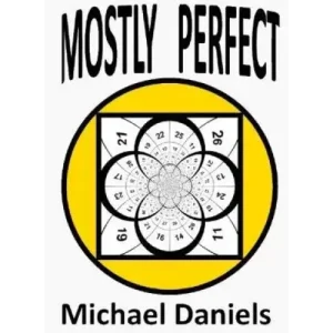 Mostly Perfect by Michael Daniels