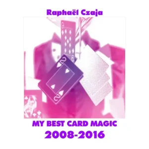 My Best Card Magic 2008-2016 by Raphael Czaja