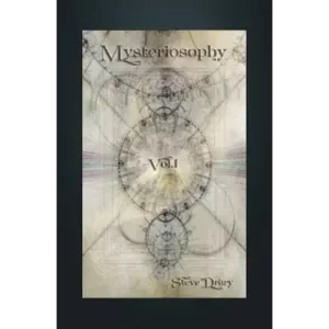 Mysteriosophy (Vol 1) by Steve Drury