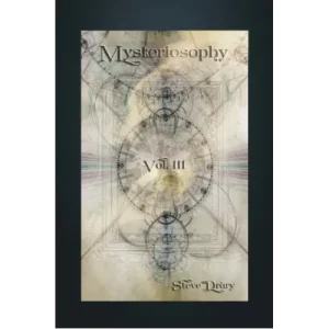 Mysteriosophy Vol.Iii by Steve Drury