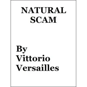Natural Scam by Vittorio Versailles