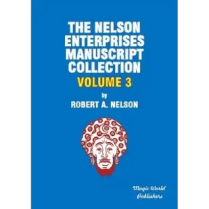 Nelson Enterprises Manuscript Collection 3 by Robert A. Nelson