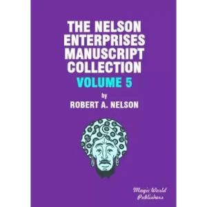 Nelson Enterprises Manuscript Collection 5 by Robert A. Nelson