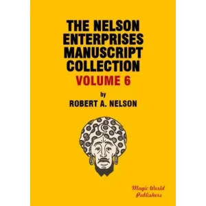 Nelson Enterprises Manuscript Collection 6 by Robert A. Nelson