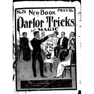 New Book Of Parlor Tricks And Magic (1912) by Hernandez