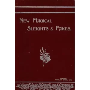 New Magical Sleights & Fakes by Reginald Morrell
