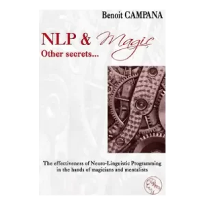 Nlp & Magic, Other Secrets by Benoit Campana