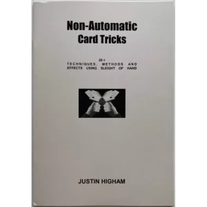 Non-Automatic Card Tricks by Justin Higham