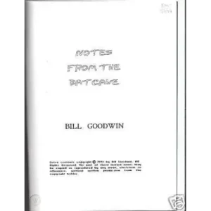 Notes From the Batcave by Bill Goodwin