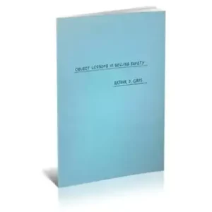 Object Lessons In Selling Safety (1926) by Arthur D Gans