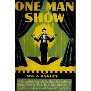One Man Show by Wm. A. Bagley