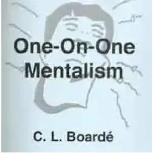 One On One Mentalism by C. L. Boarde