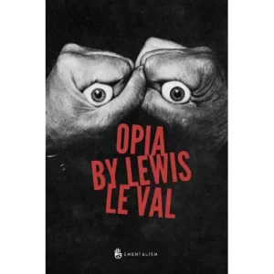 Opia by Lewis Le Val