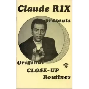 Original Close-Up Magic by Claude Rix