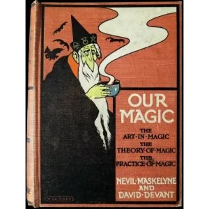 Our Magic by Nevil Maskelyne & David Devant