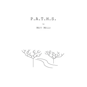 P.A.T.H.S by Matt Mello
