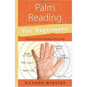 Palm Reading For Beginner’s by Richard Webster