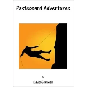 Pasteboard Adventures by David Gemmell
