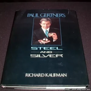 Paul Gertner’S Steel And Silver by Richard Kaufman