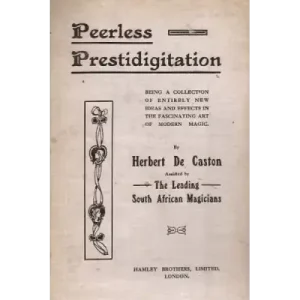 Peerless Prestidigitation by Herbert De Caston