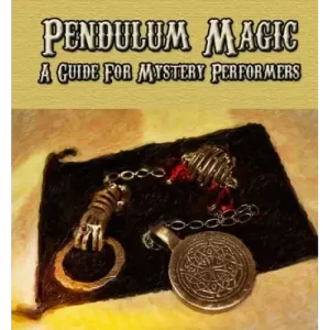 Pendulum Magic – A Guide For Mystery Performers by David Thiel