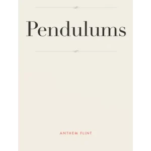 Pendulums by Anthem Flint