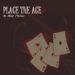 Place The Ace by Matt Pilcher