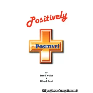 Positively Positive by Scott F. Guinn & Richard Busch