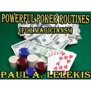 Powerful Poker Routines by Paul A. Lelekis