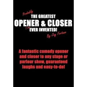 Probably The Greatest Opener And Closer I’Ve Ever Invented by Jay Fortune
